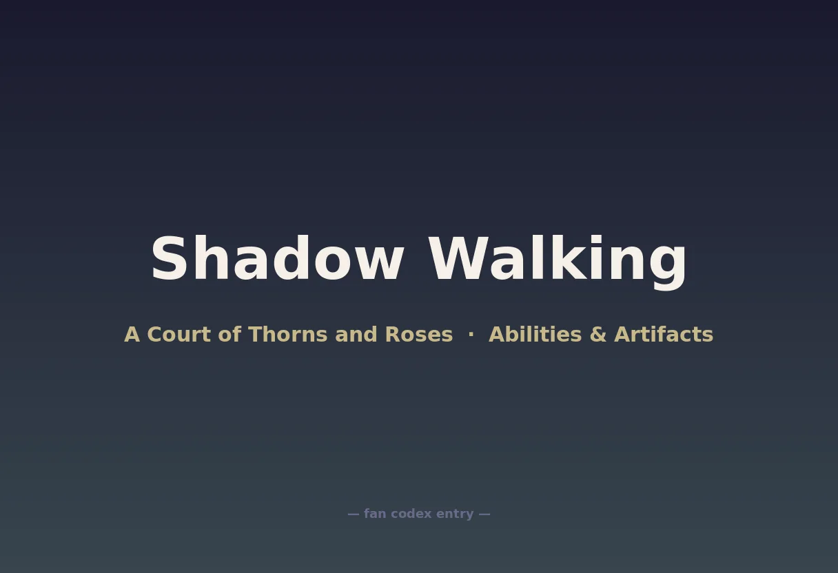 Shadow Walking