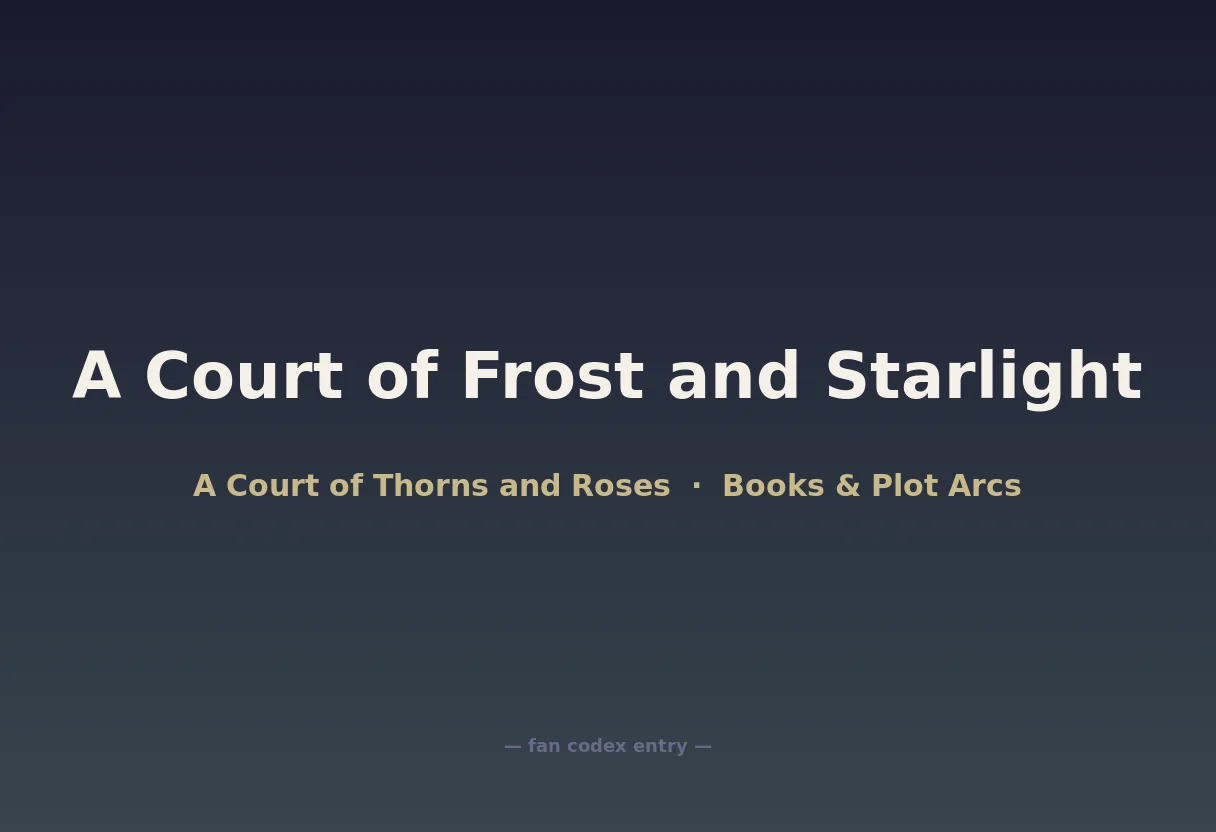 A Court of Frost and Starlight