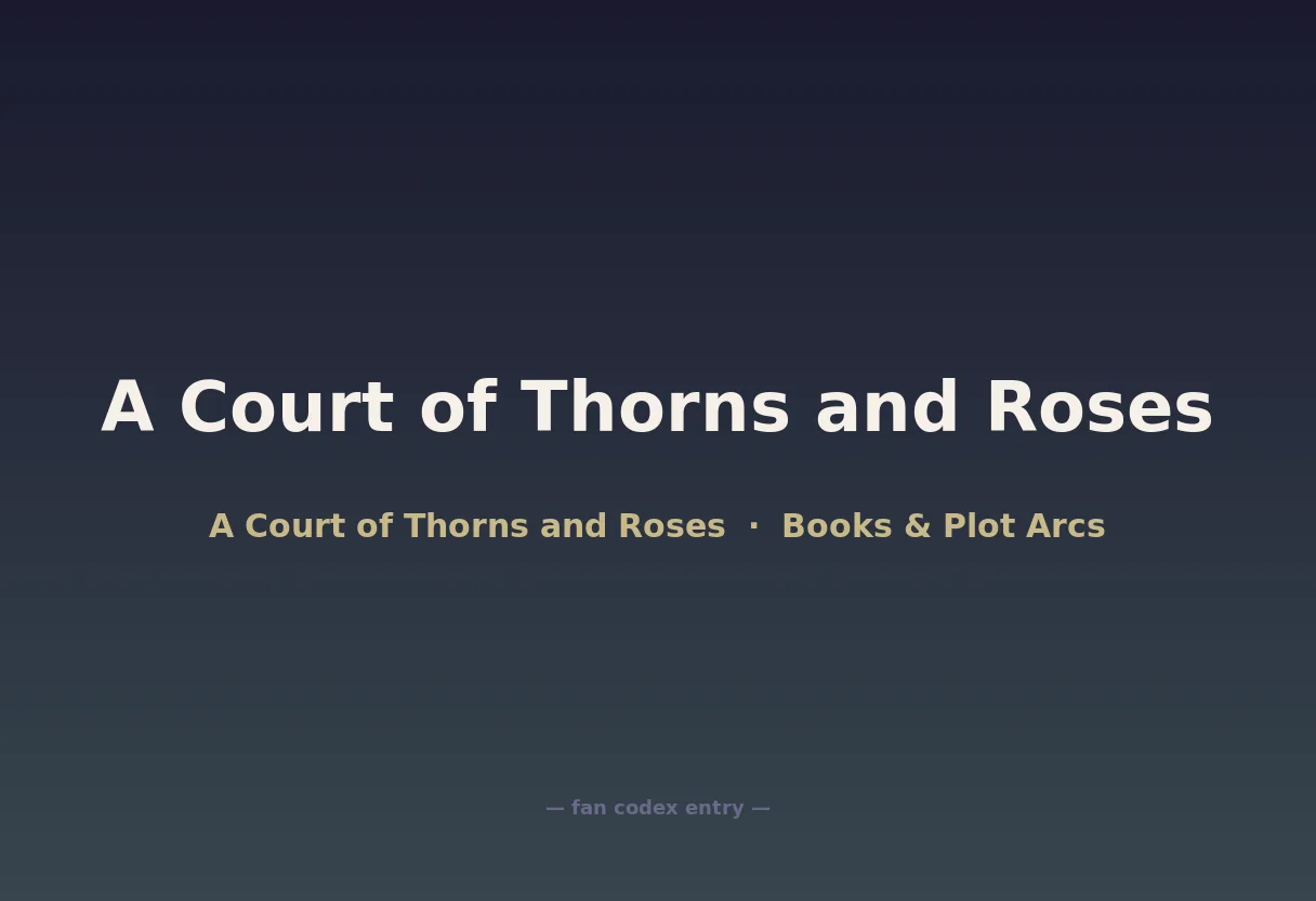 A Court of Thorns and Roses